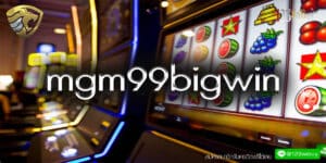 mgm99bigwin